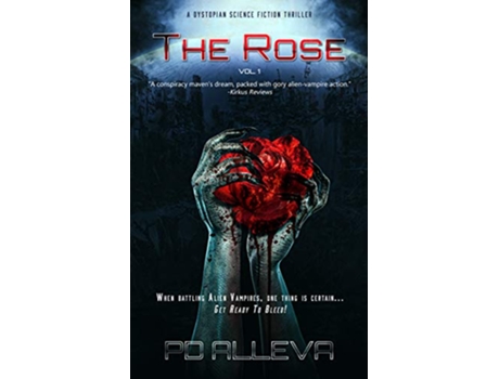 Livro The Rose Vol 1 A Dystopian Science Fiction Thriller de Pd Alleva (Inglês)