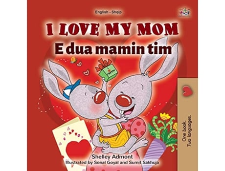 Livro I Love My Mom de Shelley Admont e Kidkiddos Books (Albanês)