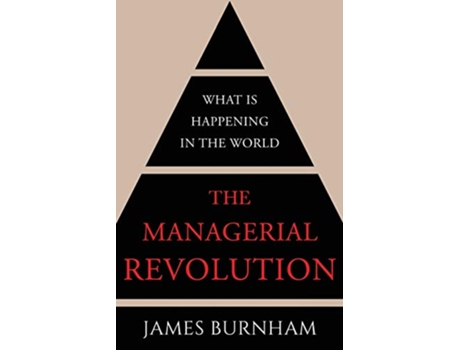 Livro The Managerial Revolution What is Happening in the World de James Burnham (Inglês)