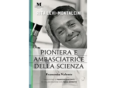 Livro Rita LeviMontalcini Pioniera e ambasciatrice della scienza Italian Edition de Francesca Valente (Italiano)