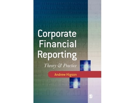 Livro Corporate Financial Reporting: Theory and Practice Andrew W Higson (Inglês)