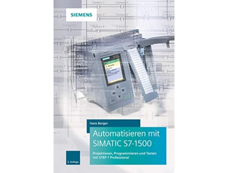 Livro Automatisieren mit SIMATIC S71500 Projektieren Programmieren und Testen mit STEP 7 Professional German Edition de H Berger (Alemão - Capa Dura)