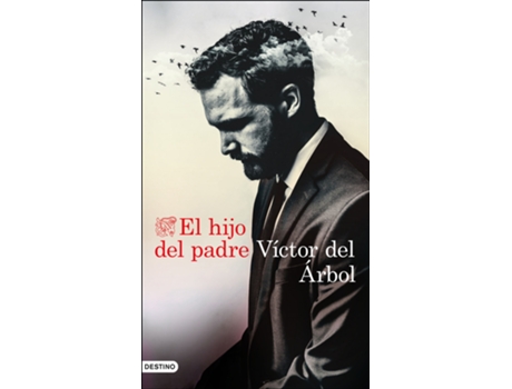 Livro El Hijo Del Padre de Víctor Del Árbol (Espanhol)