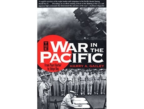 Livro War in the Pacific From Pearl Harbor to Tokyo Bay de Harry Gailey (Inglês)