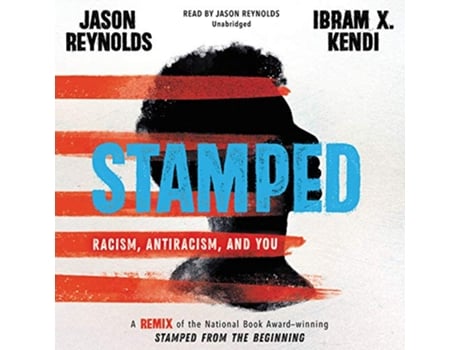 Livro Stamped Racism, Antiracism, and You de Jason Reynolds e Ibram X Kendi (Inglês)