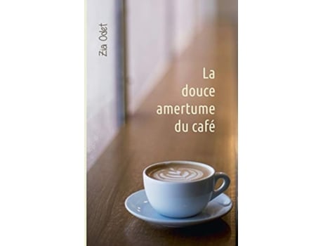 Livro La douce amertume du café French Edition de Zia Odet (Francês)