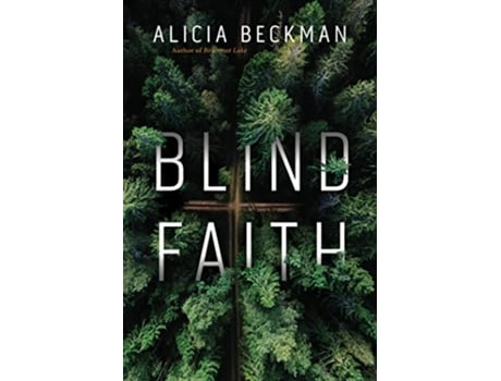 Livro Blind Faith de Alicia Beckman (Inglês - Capa Dura)