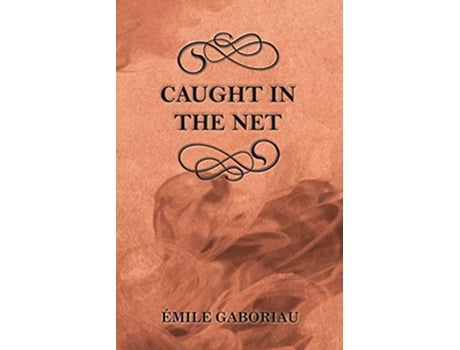 Livro Caught in the Net de Émile Gaboriau (Inglês)