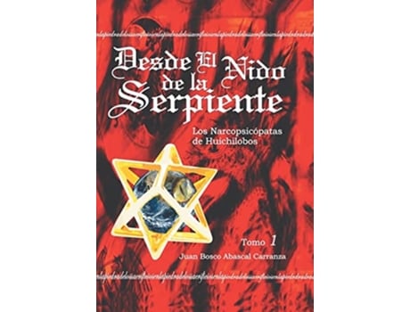 Livro Desde El Nido de La Serpiente de Juan Bosco Abascal Carranza (Inglês)