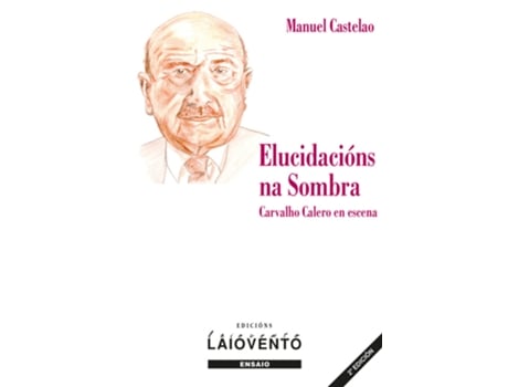 Livro Elucidacións Na Sombra de Manuel Castelao (Galego)