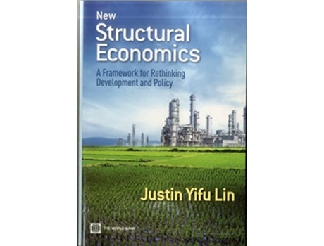 Livro New Structural Economics A Framework for Rethinking Development and Policy World Bank Publications de Justin Yifu Lin (Inglês)