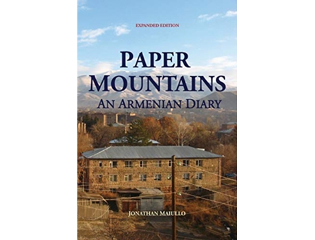 Livro Paper Mountains An Armenian Diary Expanded Edition de Jonathan Maiullo (Inglês)