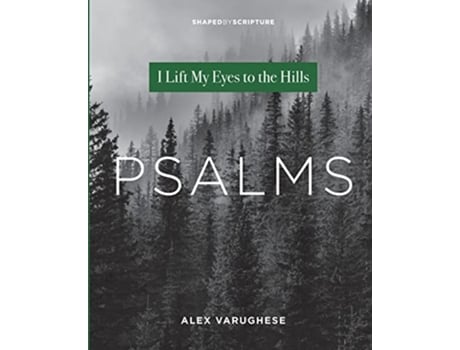 Livro Psalms I Lift My Eyes to the Hills de Alex Varughese (Inglês)