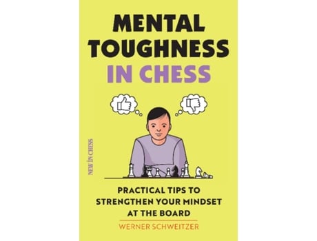 Livro mental toughness in chess de werner schweitzer (inglês)