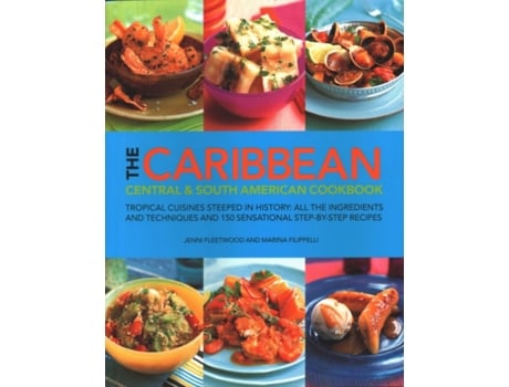 Livro the caribbean, central and south american cookbook de marina filippelli,jenni fleetwood (inglês)