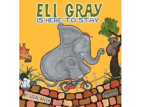 Livro Eli Gray Is Here To Stay CHILDREN BEDTIME STORY PICTURE BOOK de Sigal Adler (Inglês)