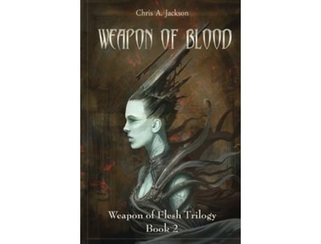 Livro Weapon of Blood Weapon of Flesh de Chris A Jackson (Inglês)