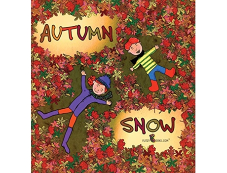 Livro Autumn Snow 1 Flitzy Books Rhyming de Flitzy Bookscom (Inglês)