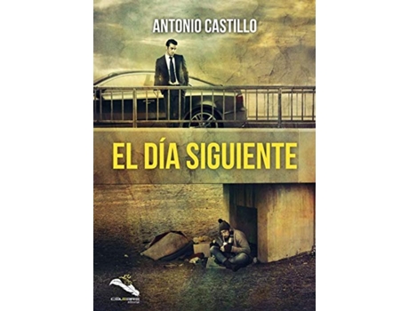 Livro El Día Siguiente de Antonio Castillo (Espanhol)