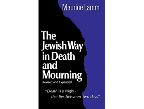 Livro The Jewish Way in Death and Mourning Revised and Expanded Edition de Maurice Lamm (Inglês)