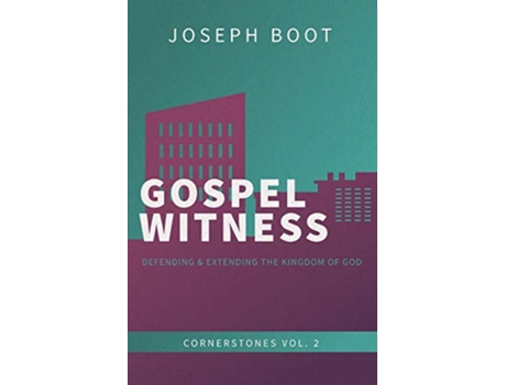 Livro Gospel Witness Defending Extending the Kingdom of God Cornerstones de Joseph Boot (Inglês)