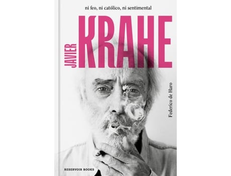 Livro Javier Krahe. Ni Feo, Ni Católico, Ni Sentimental de Federico De Haro (Espanhol)