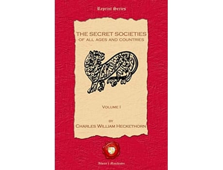 Livro The Secret Societies of all Ages and Countries Volume I de Charles William Hecketh (Inglês)