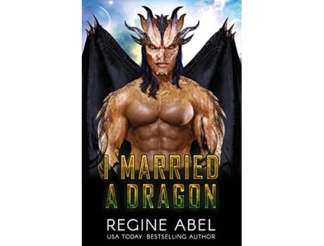 Livro I Married A Dragon Prime Mating Agency de Regine Abel (Inglês)