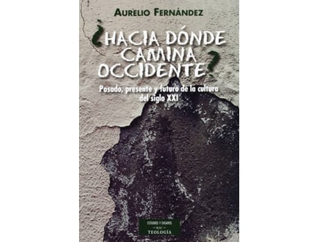 Livro ¿Hacia Donde Camina Occidente? de Aurelio Fernández Fernández (Espanhol)