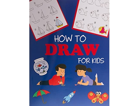 Livro How to Draw for Kids StepByStep Drawing Books de Dylanna Press (Inglês)