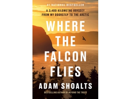 Livro Where the Falcon Flies de Adam Shoalts (Inglês - Capa Dura)