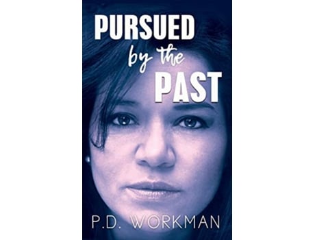 Livro Pursued by the Past de P D Workman (Inglês)