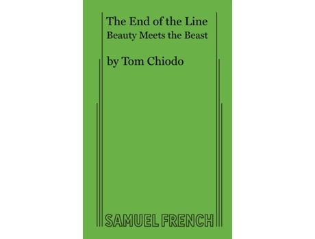 Livro The End of the Line, Or, Beauty Meets the Beast Tom Chiodo (Inglês)