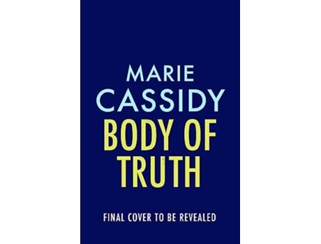 Livro Body of Truth de Marie Cassidy (Inglês)