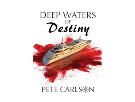 Livro Deep Waters of Destiny de Pete Carlson (Inglês)