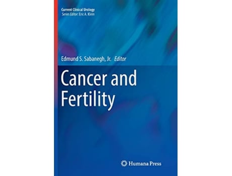 Livro Cancer and Fertility Current Clinical Urology de Edmund S Sabanegh Jr (Inglês)