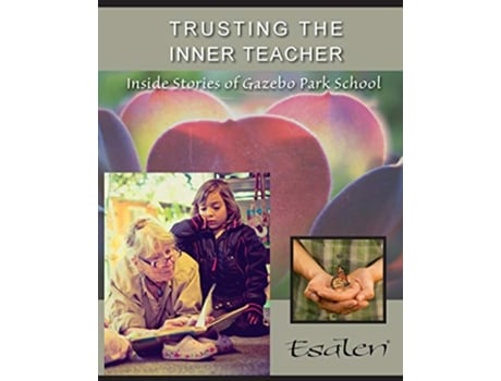 Livro Trusting the Inner Teacher Inside Stories of Gazebo Park School de January Handl (Inglês)