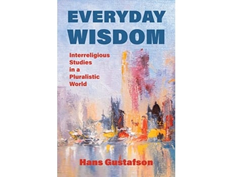 Livro Everyday Wisdom de Hans Gustafson (Inglês)