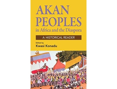 Livro Akan Peoples in Africa and the Diaspora de Kwasi Konadu (Inglês - Capa Dura)