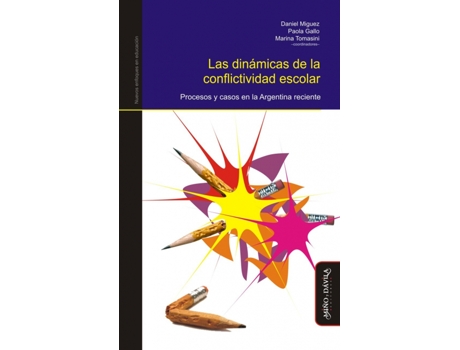 Livro Las Dinámicas De La Conflictividad Escolar: Procesos Y Casos de Daniel Miguez (Espanhol)