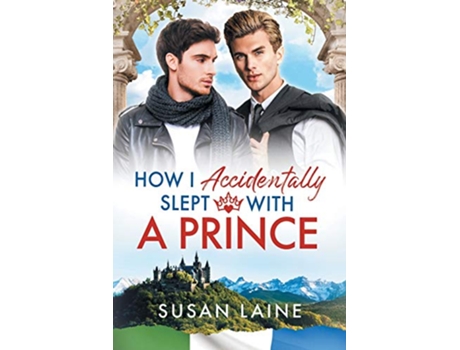 Livro How I Accidentally Slept With a Prince de Susan Laine (Inglês)