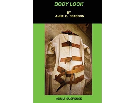 Livro BODY LOCK de Anne E Reardon (Inglês)