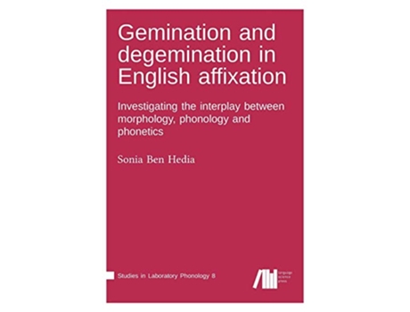 Livro Gemination and degemination in English affixation de Sonia Ben Hedia (Inglês - Capa Dura)