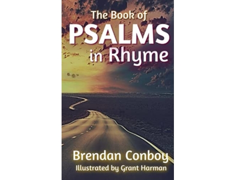 Livro The Book of PSALMS in Rhyme New life for old words Rhyming Psalms need to be heard de Mr Brendan Mark Conboy (Inglês)