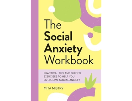 Livro The Social Anxiety Workbook de Mita Mistry (Inglês)