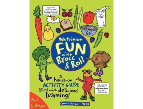 Livro Nutrition Fun with Brocc Roll 2nd edition A handson activity guide filled with delicious learning de Connie Liakos Evers (Inglês)