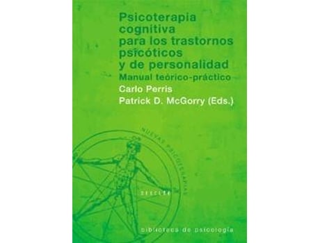 Livro Psicoterapia Cognitiva Para Los Trastornos Psicoticos Y De Personalidad. Manual Teorico-Practico de Aa.Vv (Espanhol)