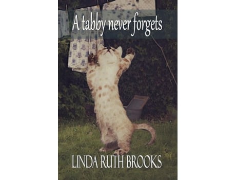 Livro A Tabby Never Forgets Linda Ruth Brooks (Inglês)