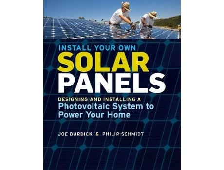 Livro install your own solar panels de joe burdick,philip schmidt (inglês)