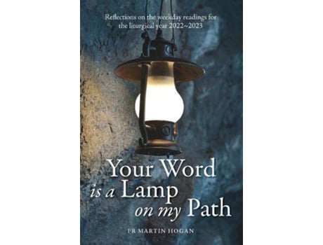 Livro Your Word is a Lamp on My Path de Martin Hogan (Inglês)